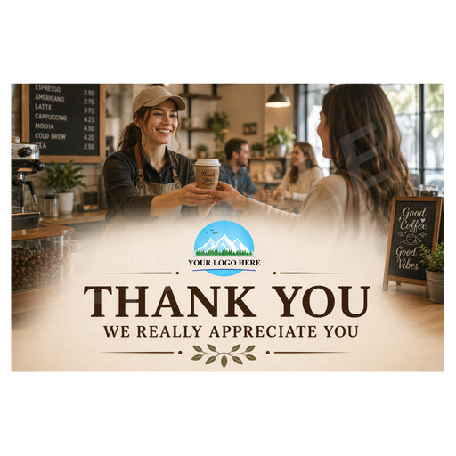 A coffee shop thank-you card or sign featuring a warm scene of a barista handing a takeaway coffee cup to a customer. The lower portion has a beige gradient with the text 'THANK YOU WE REALLY APPRECIATE YOU' and a placeholder logo area reading 'YOUR LOGO HERE'.