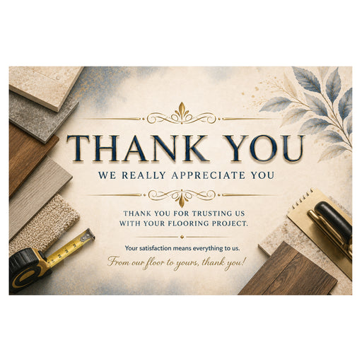 A square thank-you card or print with a beige background and decorative text reading 'THANK YOU WE REALLY APPRECIATE YOU' and 'THANK YOU FOR TRUSTING US WITH YOUR FLOORING PROJECT.' The design includes wood flooring samples around the edges, a tape measure, a pencil, and a pen, on a blue-gray textured background.