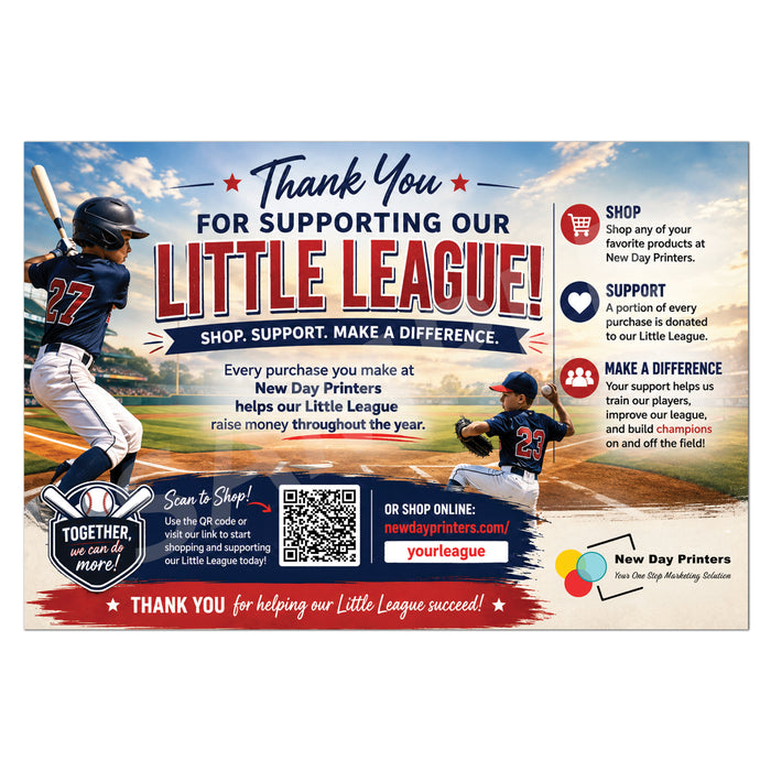 A baseball-themed promotional graphic thanking shoppers for supporting the Little League, with two baseball players, large text, QR code, and New Day Printers branding on a sports field background.