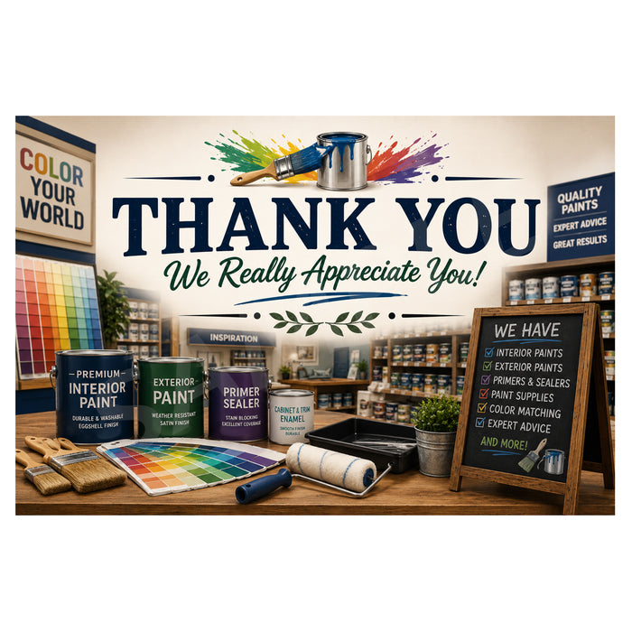 A promotional thank-you graphic for a paint store, featuring large text reading 'THANK YOU We Really Appreciate You!' above a display of paint cans, brushes, a color chart, a paint roller, and a chalkboard sign advertising interior and exterior paint services.