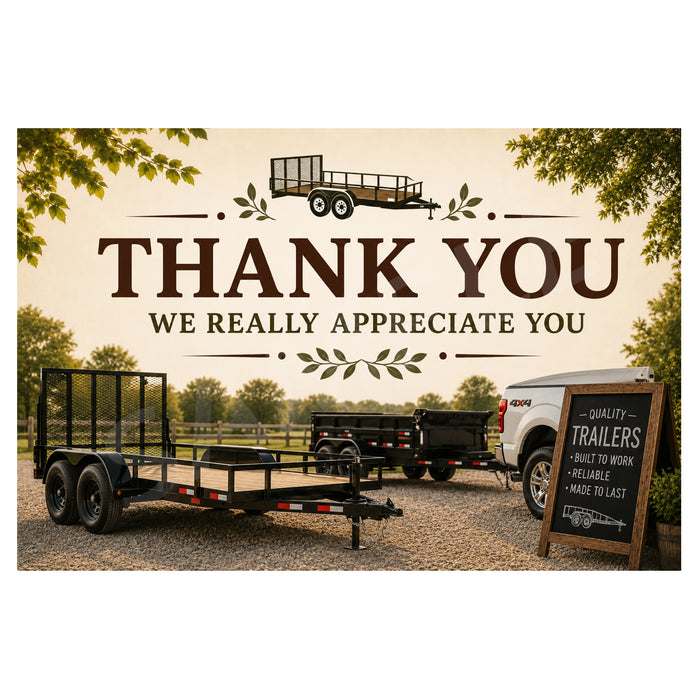 A rustic outdoor sign with a warm beige background, featuring the text 'THANK YOU WE REALLY APPRECIATE YOU' in dark brown lettering. The sign is decorated with a small illustration of a utility trailer at the top and is framed by green tree leaves.